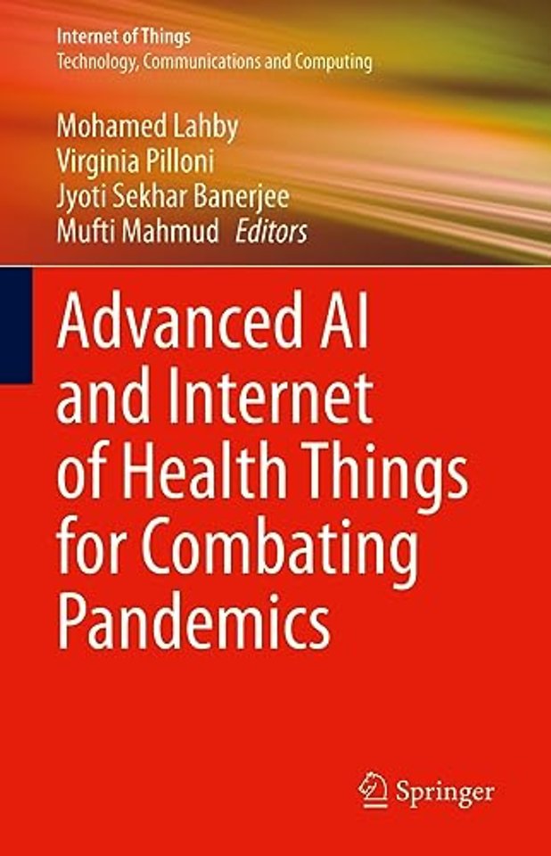 Advanced AI and Internet of Health Things for Combating Pandemics