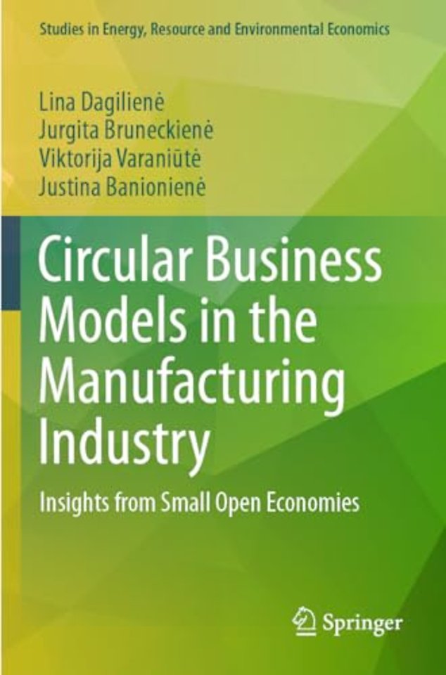 Circular Business Models in the Manufacturing Industry