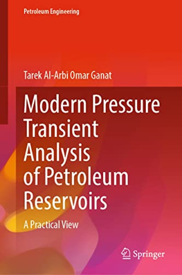 Modern Pressure Transient Analysis of Petroleum Reservoirs