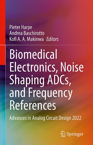 Biomedical Electronics, Noise Shaping ADCs, and Frequency References