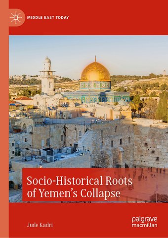 Socio-Historical Roots of Yemen’s Collapse