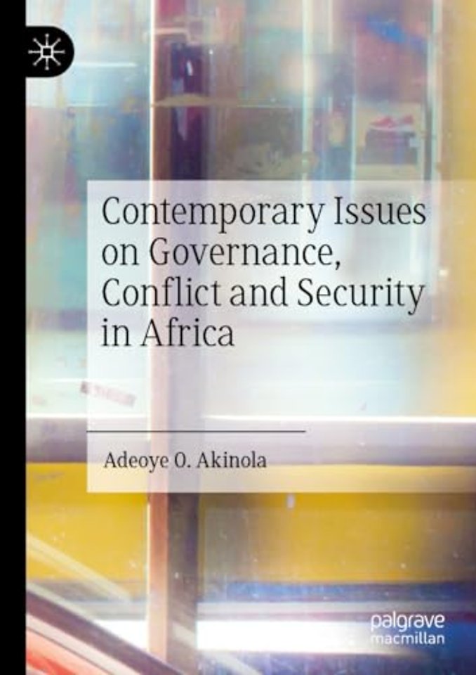 Contemporary Issues on Governance, Conflict and Security in Africa