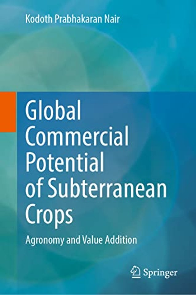 Global Commercial Potential of Subterranean Crops