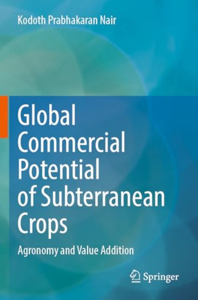 Global Commercial Potential of Subterranean Crops