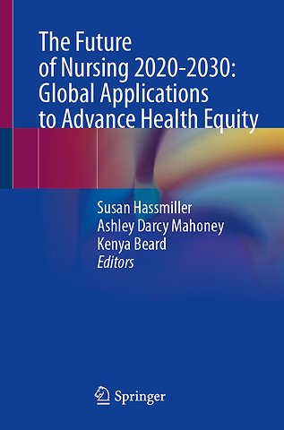 The Future of Nursing 2020-2030: Global Applications to Advance Health Equity