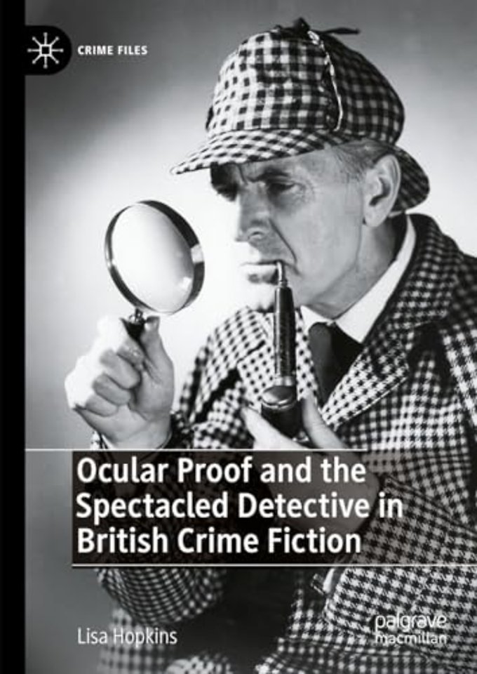 Ocular Proof and the Spectacled Detective in British Crime Fiction