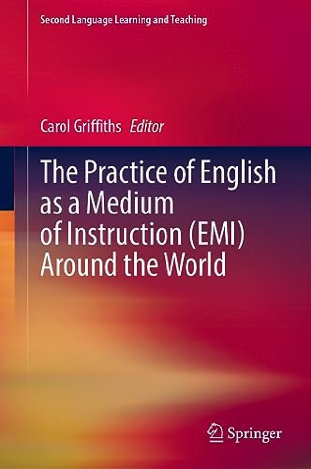 The Practice of English as a Medium of Instruction (EMI) Around the World