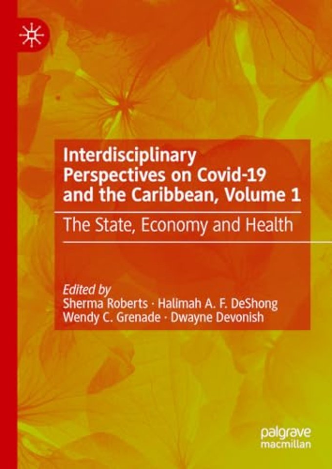 Interdisciplinary Perspectives on Covid-19 and the Caribbean, Volume 1