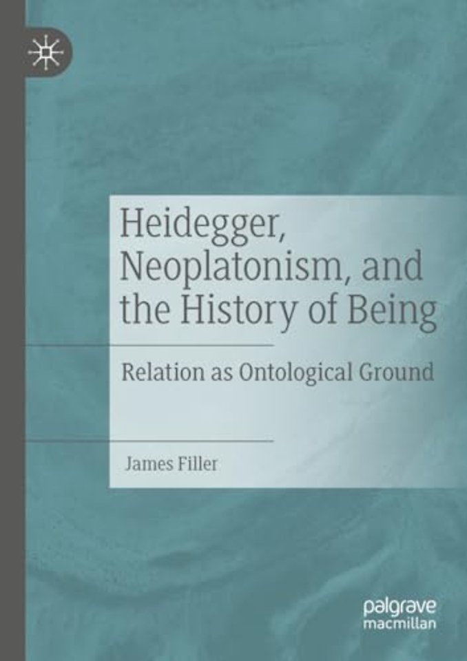 Heidegger, Neoplatonism, and the History of Being