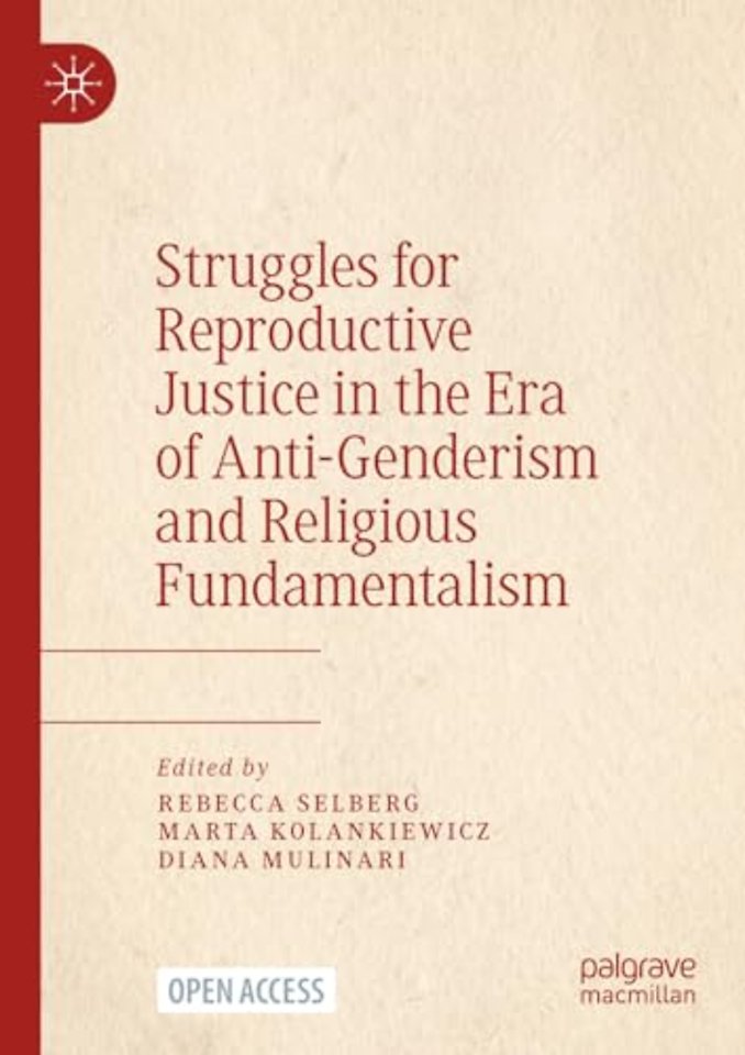 Struggles for Reproductive Justice in the Era of Anti-Genderism and Religious Fundamentalism