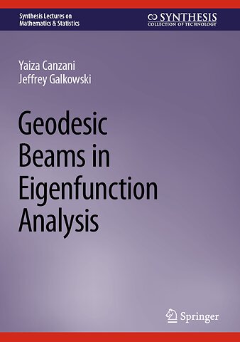 Geodesic Beams in Eigenfunction Analysis
