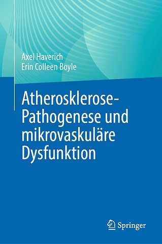Atherosklerose-Pathogenese und mikrovaskuläre Dysfunktion