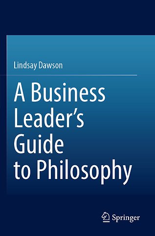 A Business Leader’s Guide to Philosophy