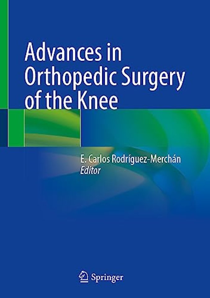 Advances in Orthopedic Surgery of the Knee