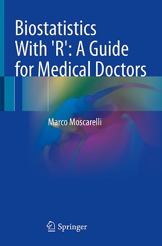 Biostatistics With 'R': A Guide for Medical Doctors