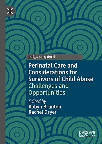 Perinatal Care and Considerations for Survivors of Child Abuse