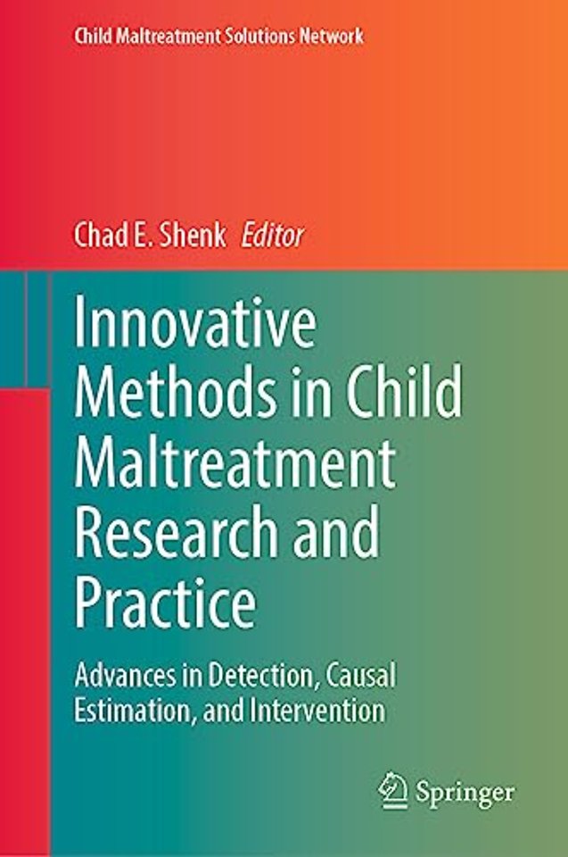 Innovative Methods in Child Maltreatment Research and Practice
