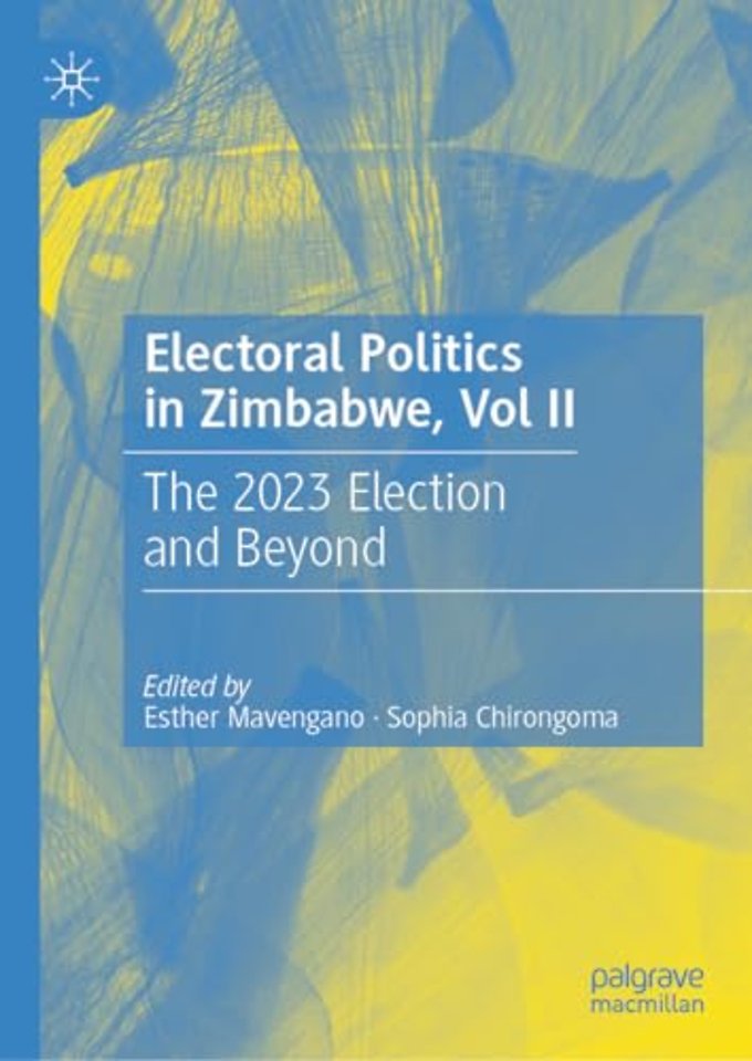 Electoral Politics in Zimbabwe, Vol II