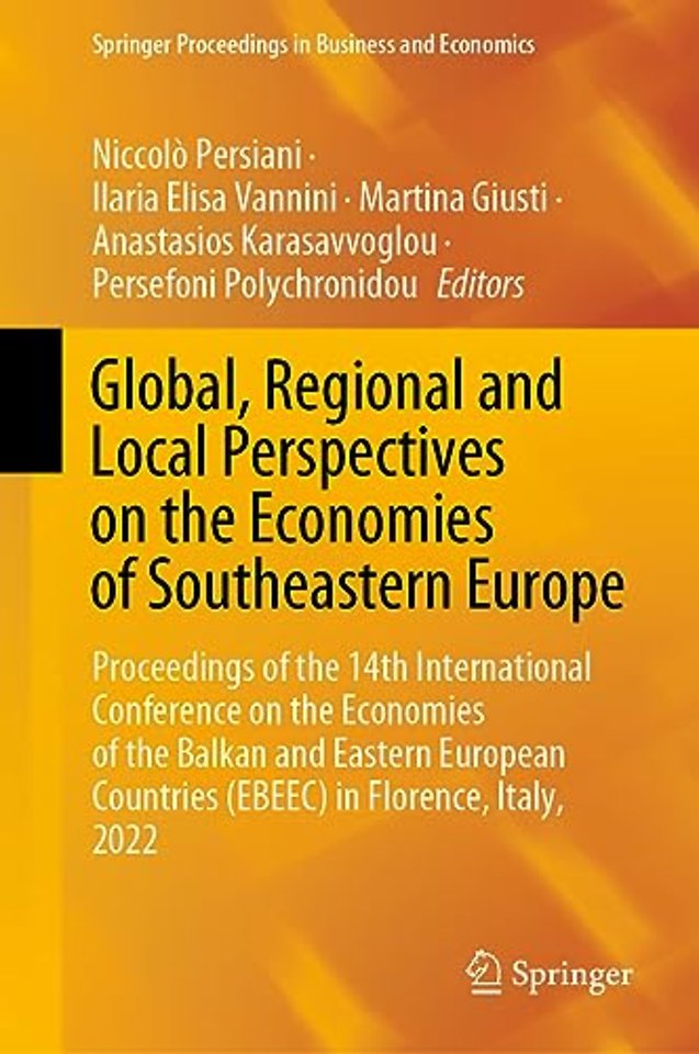 Global, Regional and Local Perspectives on the Economies of Southeastern Europe