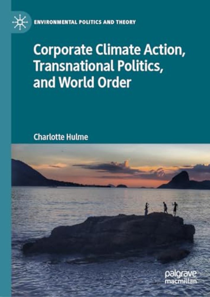 Corporate Climate Action, Transnational Politics, and World Order
