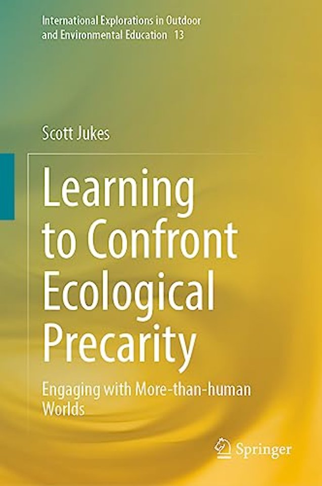 Learning to Confront Ecological Precarity