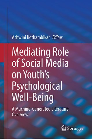 Mediating Role of Social Media on Youth’s Psychological Well-Being