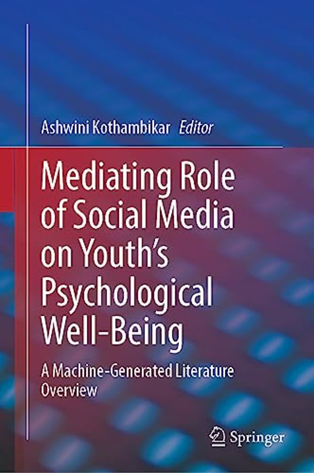Mediating Role of Social Media on Youth’s Psychological Well-Being