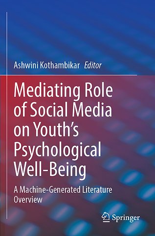 Mediating Role of Social Media on Youth’s Psychological Well-Being