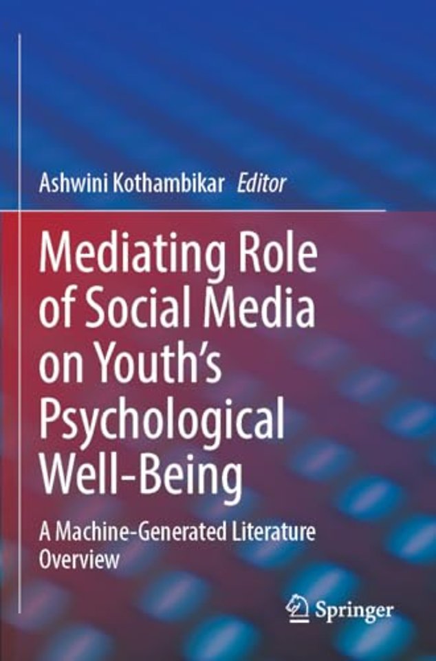 Mediating Role of Social Media on Youth’s Psychological Well-Being