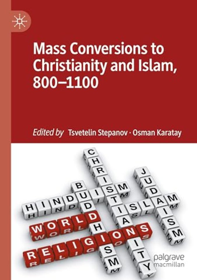 Mass Conversions to Christianity and Islam, 800–1100