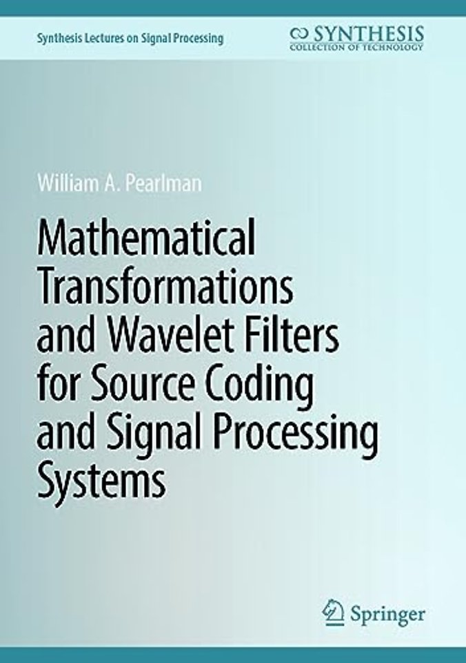 Mathematical Transformations and Wavelet Filters for Source Coding and Signal Processing Systems