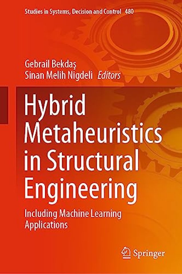 Hybrid Metaheuristics in Structural Engineering