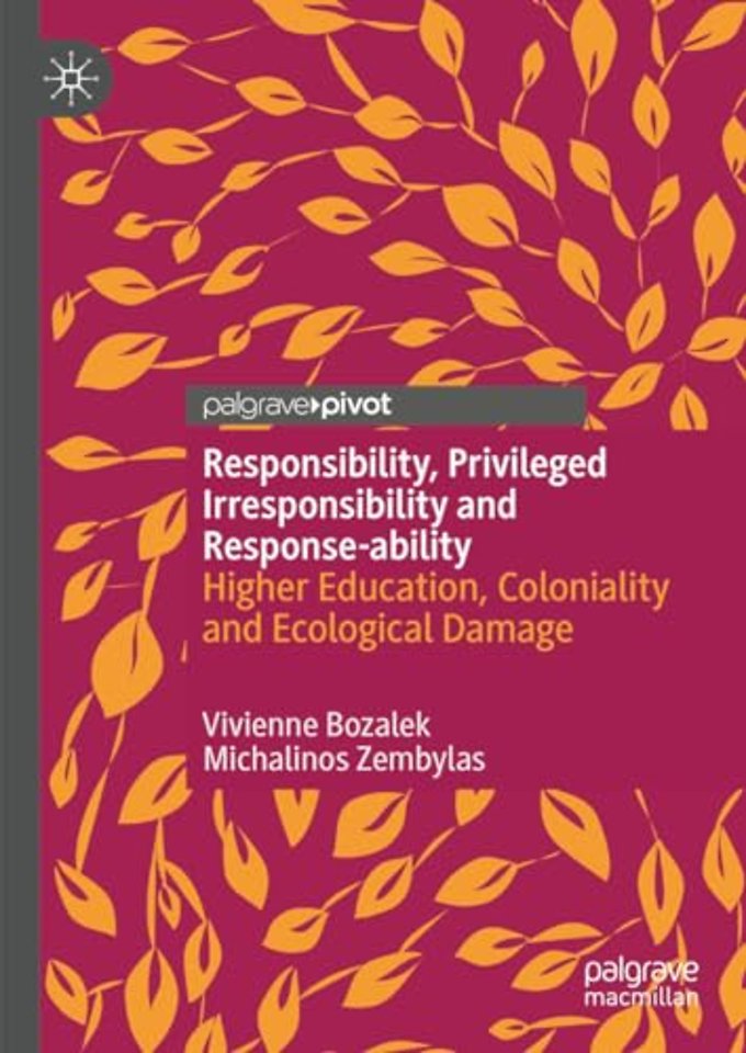 Responsibility, Privileged Irresponsibility and Response-ability