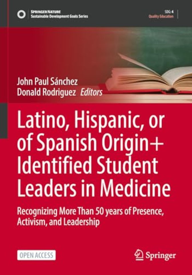 Latino, Hispanic, or of Spanish Origin+ Identified Student Leaders in Medicine