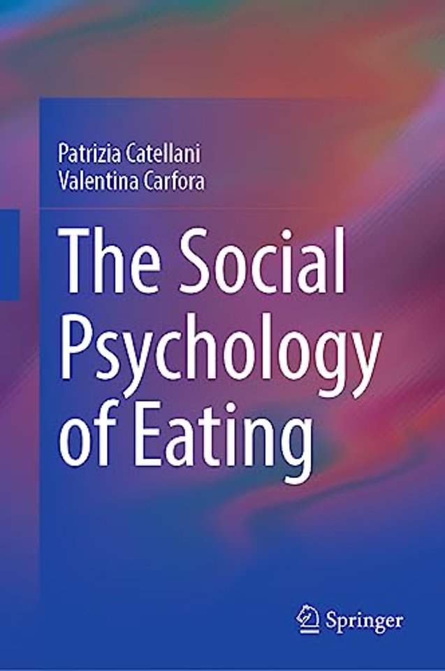The Social Psychology of Eating