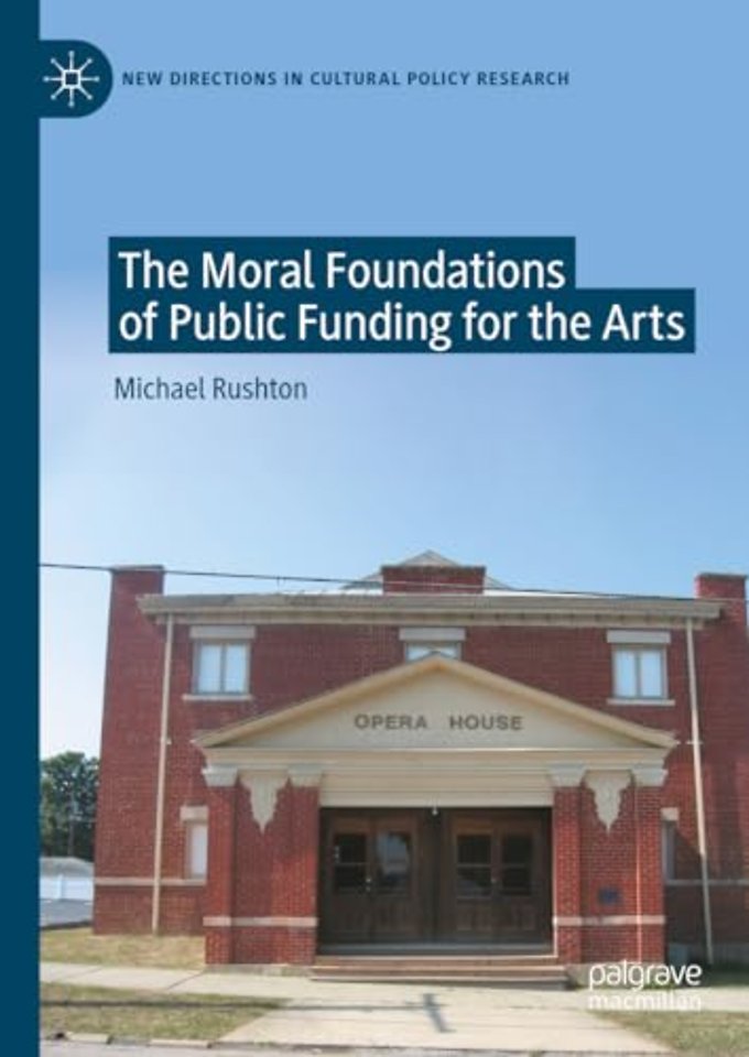 The Moral Foundations of Public Funding for the Arts