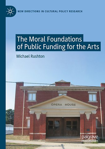 The Moral Foundations of Public Funding for the Arts
