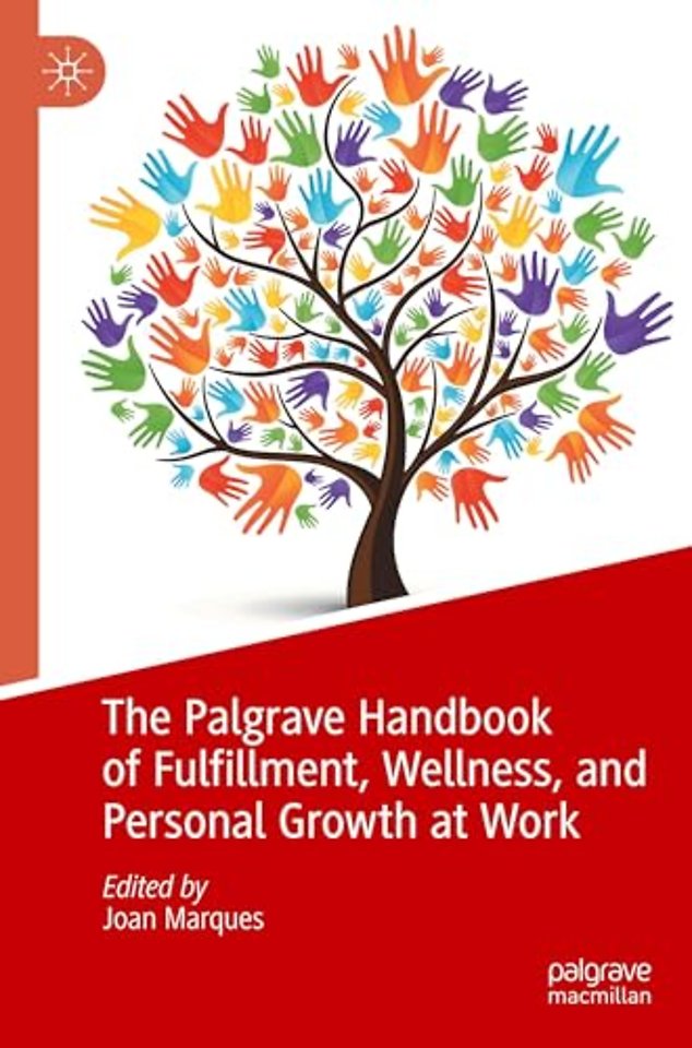 The Palgrave Handbook of Fulfillment, Wellness, and Personal Growth at Work