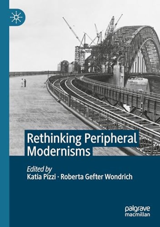 Rethinking Peripheral Modernisms