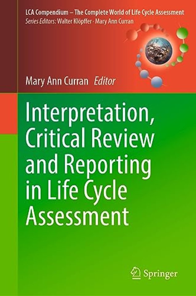 Interpretation, Critical Review and Reporting in Life Cycle Assessment
