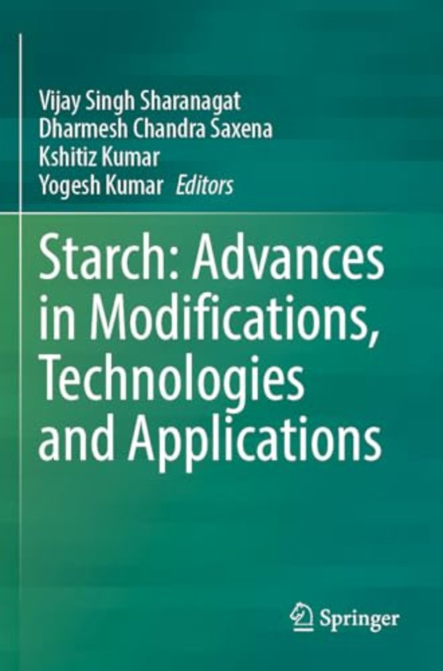 Starch: Advances in Modifications, Technologies and Applications