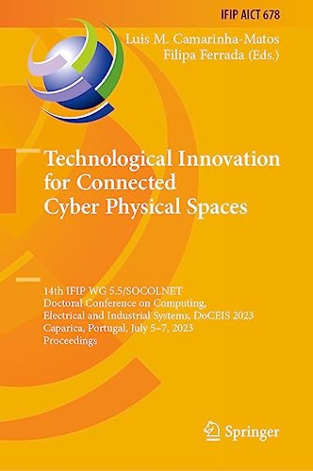 Technological Innovation for Connected Cyber Physical Spaces
