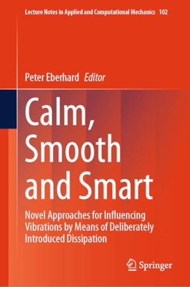 Calm, Smooth and Smart