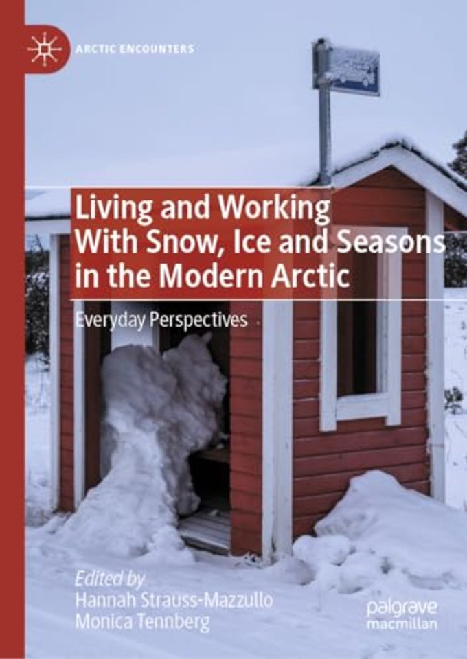 Living and Working With Snow, Ice and Seasons in the Modern Arctic