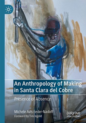 An Anthropology of Making in Santa Clara del Cobre