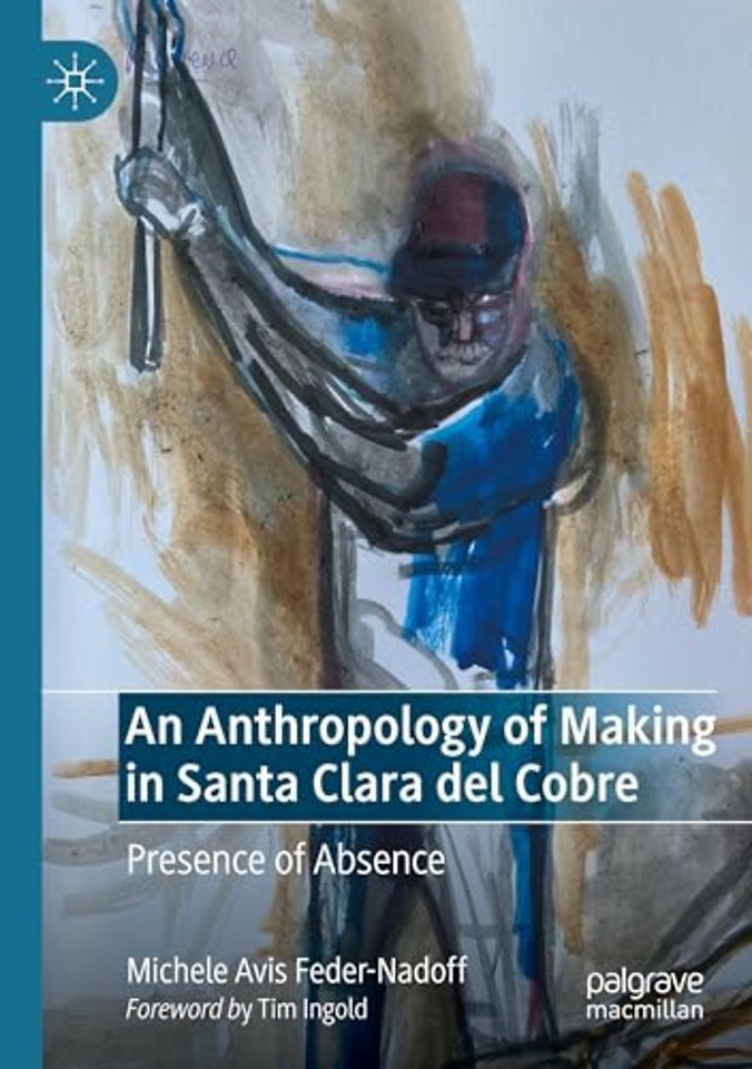 An Anthropology of Making in Santa Clara del Cobre