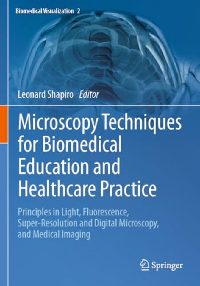 Microscopy Techniques for Biomedical Education and Healthcare Practice