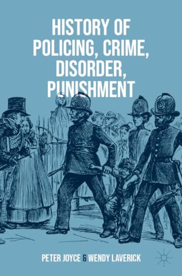 History of Policing, Crime, Disorder, Punishment