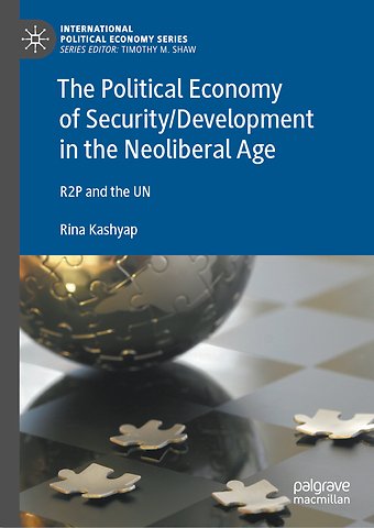 The Political Economy of Security/Development in the Neoliberal Age