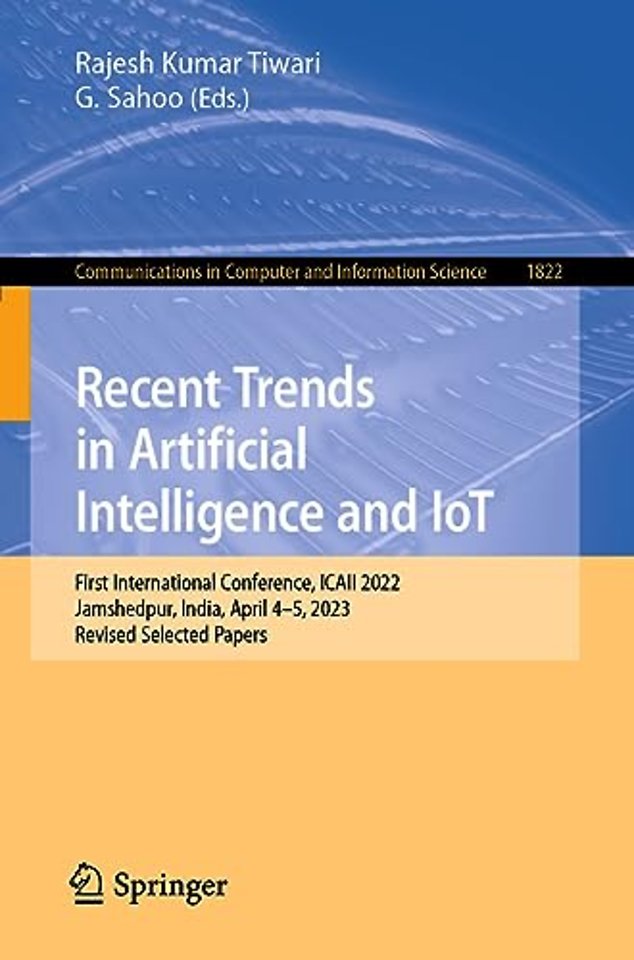 Recent Trends in Artificial Intelligence and IoT